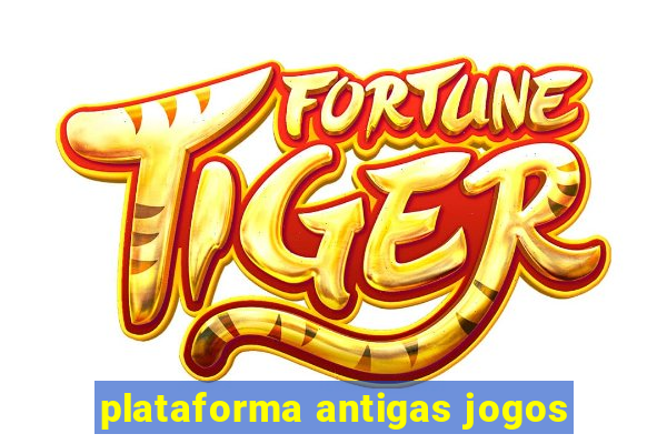 plataforma antigas jogos