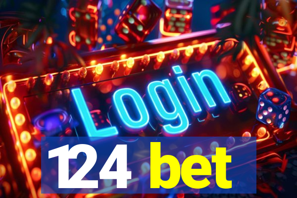 124 bet