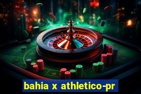 bahia x athletico-pr