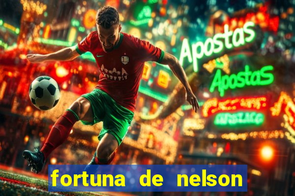 fortuna de nelson wilians advogados