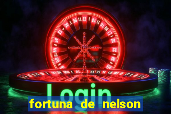 fortuna de nelson wilians advogados