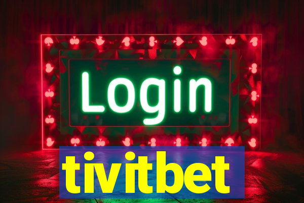 tivitbet