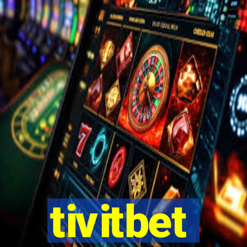 tivitbet