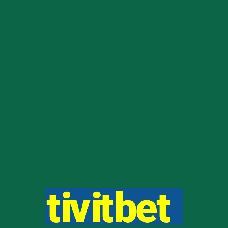 tivitbet