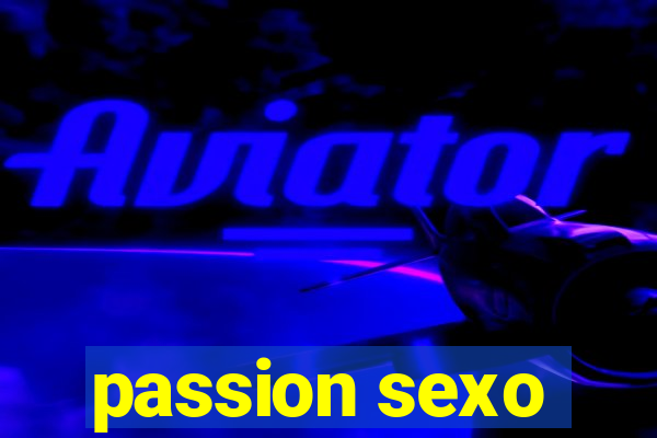 passion sexo