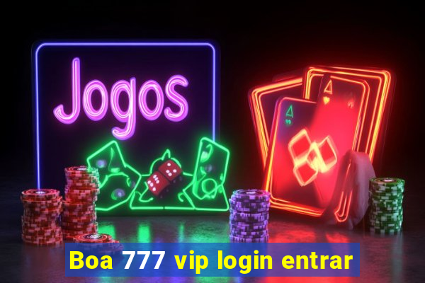 Boa 777 vip login entrar