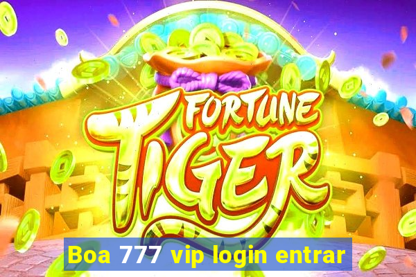 Boa 777 vip login entrar