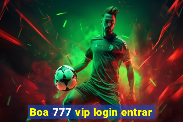 Boa 777 vip login entrar