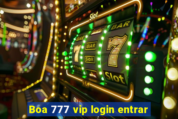 Boa 777 vip login entrar