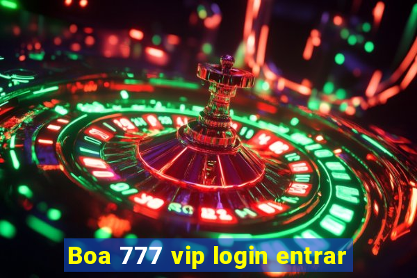 Boa 777 vip login entrar