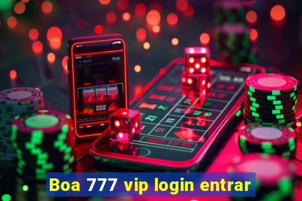 Boa 777 vip login entrar