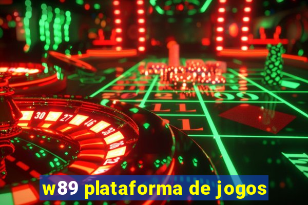 w89 plataforma de jogos