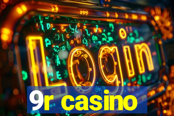 9r casino