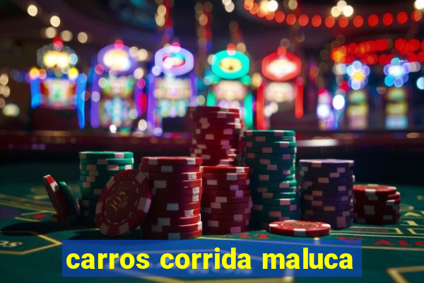 carros corrida maluca