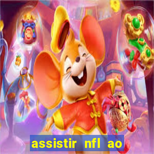 assistir nfl ao vivo gratis