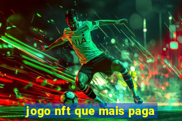 jogo nft que mais paga