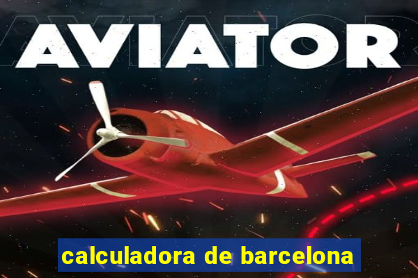 calculadora de barcelona