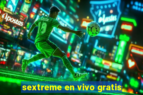 sextreme en vivo gratis