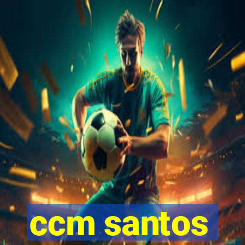 ccm santos