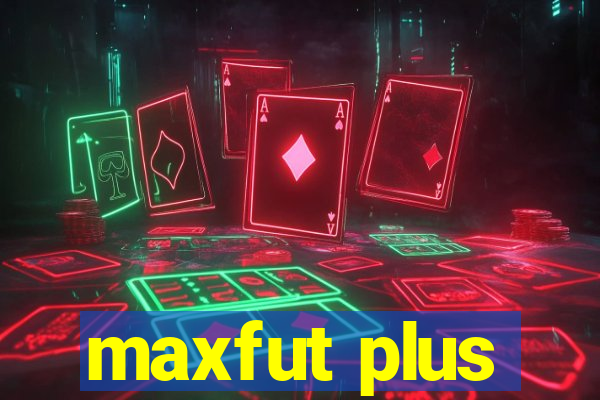 maxfut plus