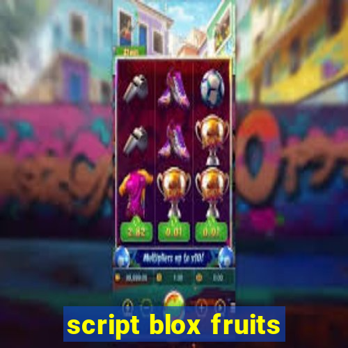 script blox fruits