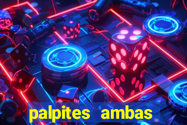 palpites ambas marcam hoje