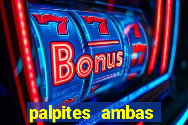 palpites ambas marcam hoje