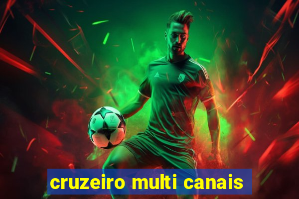 cruzeiro multi canais