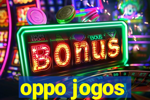 oppo jogos