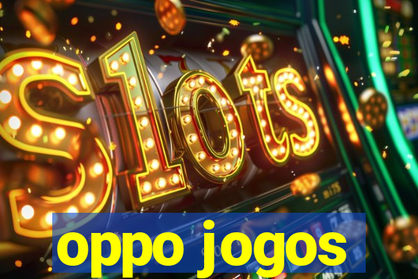 oppo jogos