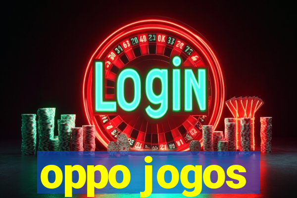 oppo jogos