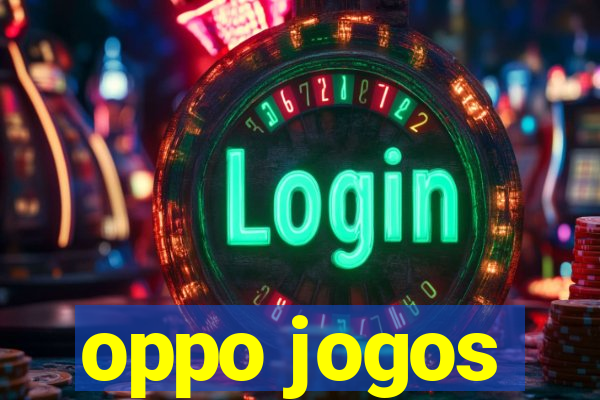 oppo jogos