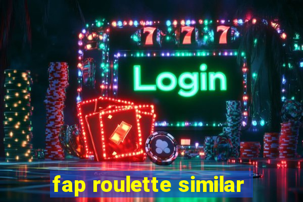 fap roulette similar