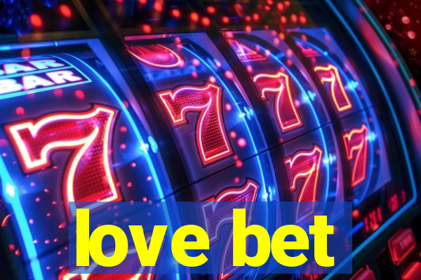 love bet