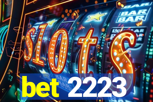 bet 2223