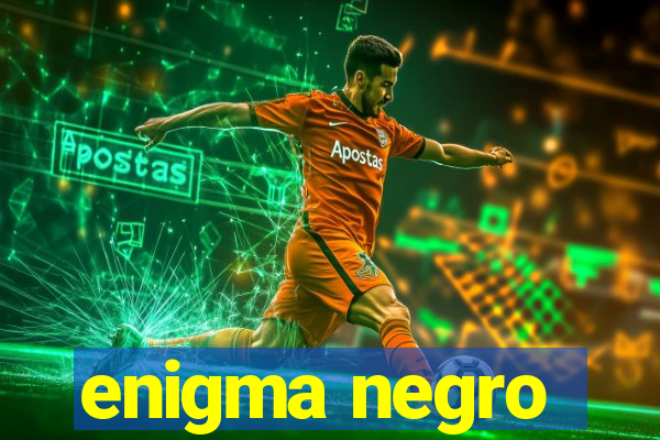 enigma negro