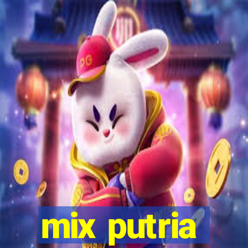 mix putria