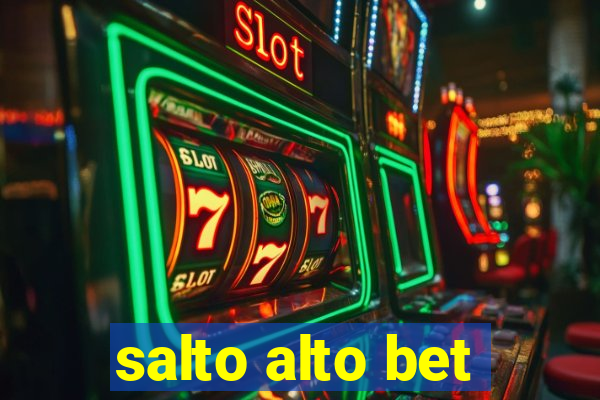 salto alto bet