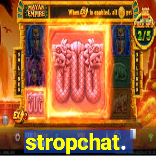 stropchat.