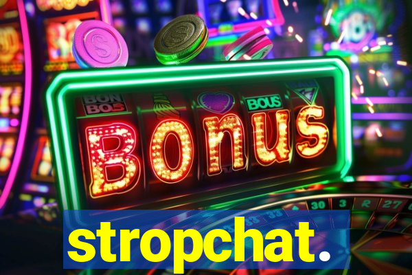 stropchat.