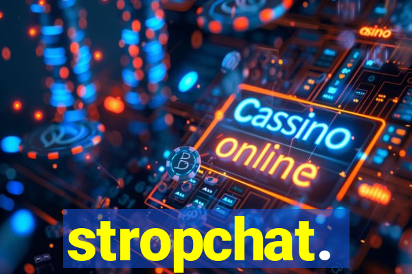 stropchat.