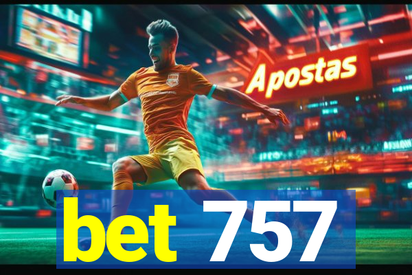 bet 757