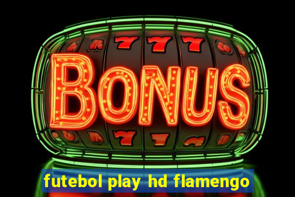 futebol play hd flamengo