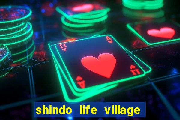 shindo life village blaze private server codes