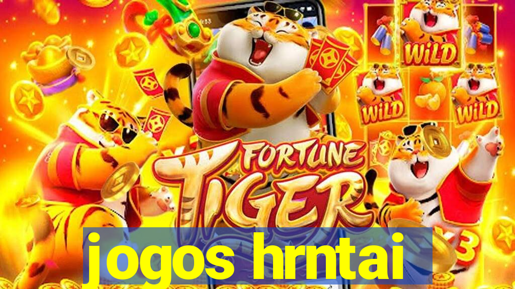 jogos hrntai