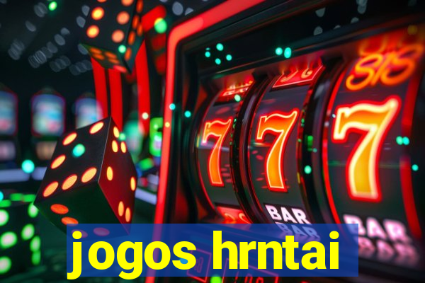 jogos hrntai