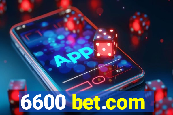 6600 bet.com