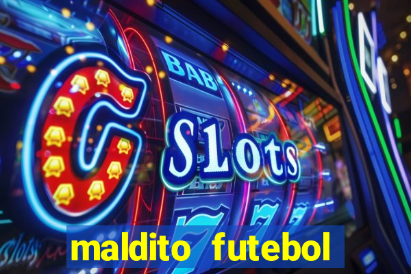 maldito futebol clube dublado download