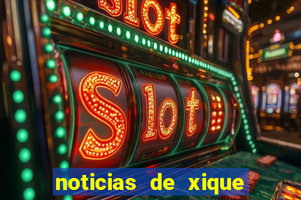 noticias de xique xique ba