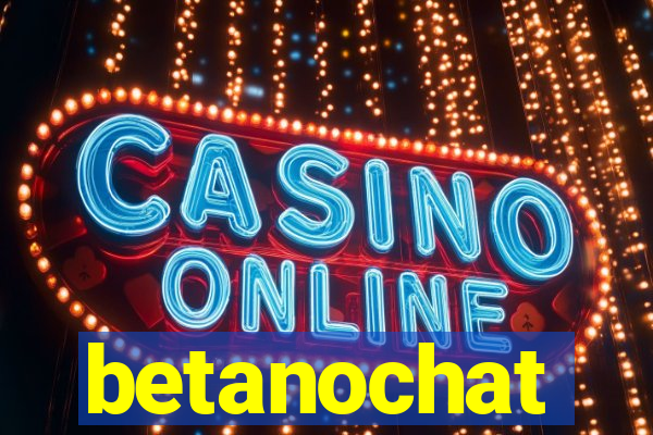 betanochat